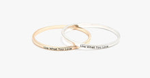 Load image into Gallery viewer, Live What You Love Bangle - FREE SHIP DEALS
