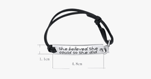 Load image into Gallery viewer, She Believed She Could So She Did Strap Bracelet