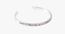 Load image into Gallery viewer, What If I Fall ? What If You Fall ? Cuff Bangle - FREE SHIP DEALS