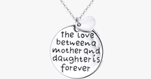 Load image into Gallery viewer, The Love Between a Mother and Daughter is Forever
