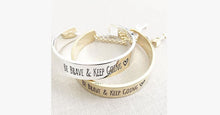 Load image into Gallery viewer, Be Brave &amp; Keep Going Engraved Bangle - FREE SHIP DEALS