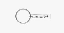 Load image into Gallery viewer, I Love You Dad Keychain - FREE SHIP DEALS