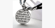 Load image into Gallery viewer, The Love Between a Mother and Daughter is Forever Bracelet