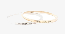 Load image into Gallery viewer, Love Laugh Live Engraved Bangle - FREE SHIP DEALS