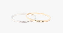 Load image into Gallery viewer, Actually I Can Bangle - FREE SHIP DEALS
